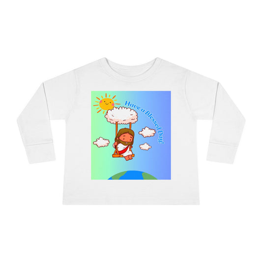 Have a Blessed Day! Toddler Long Sleeve Tee