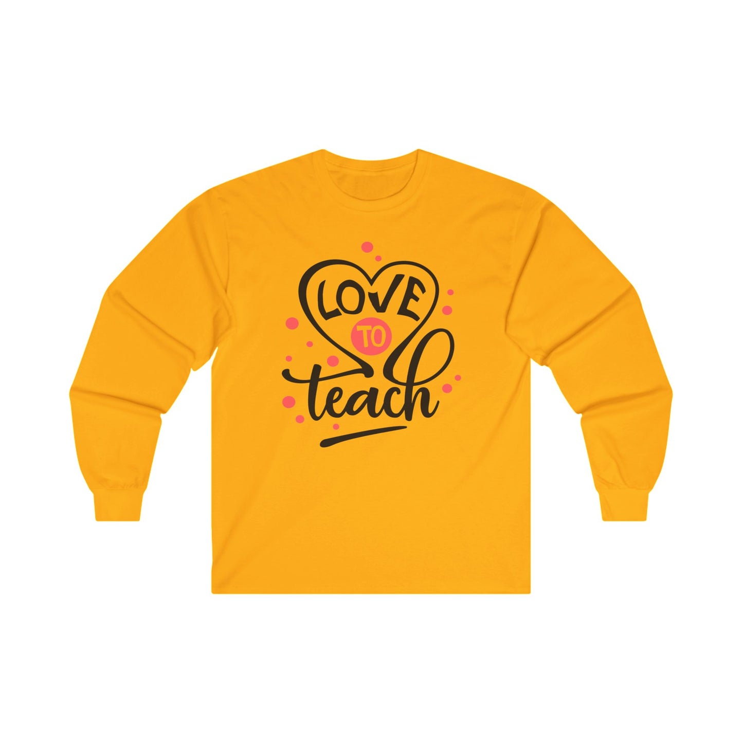 Love to Teach, Unisex Ultra Cotton Long Sleeve Tee