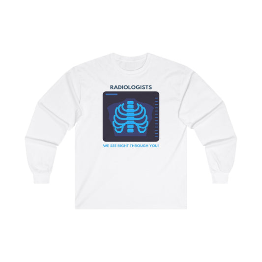 Radiology Humor, Unisex Ultra Cotton Long Sleeve Tee