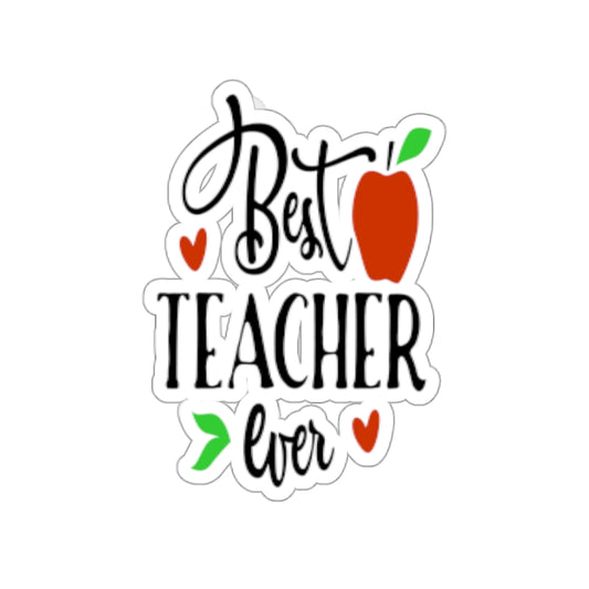 Best Teacher Ever, Kiss-Cut Stickers