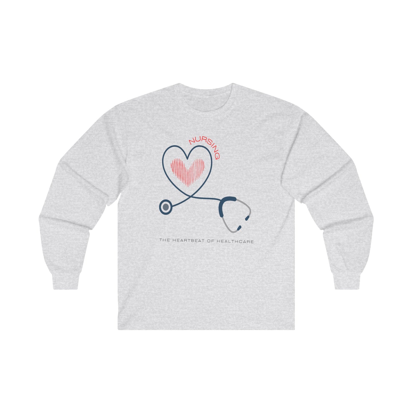 Nursing, the Heartbeat of Healthcare, Unisex Ultra Cotton Long Sleeve Tee