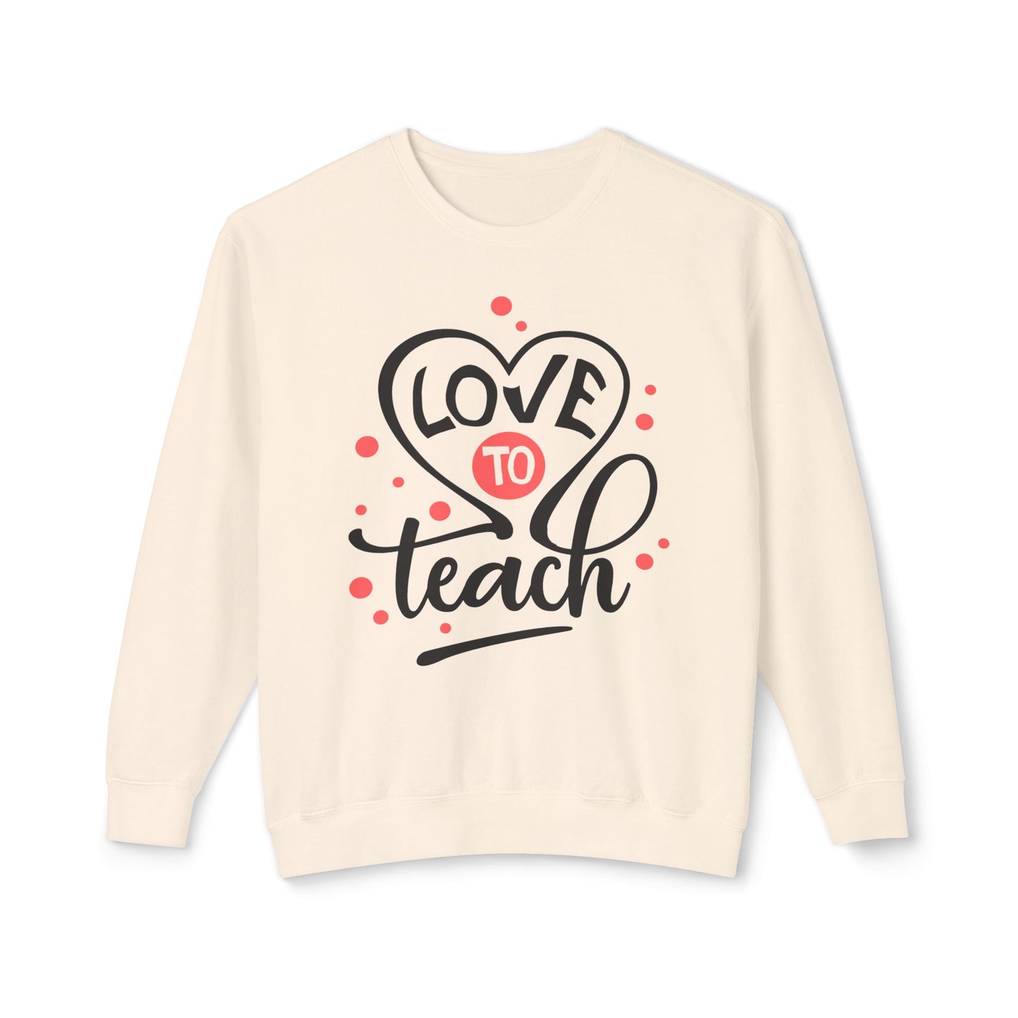 Love to Teach, Unisex Lightweight Crewneck Sweatshirt