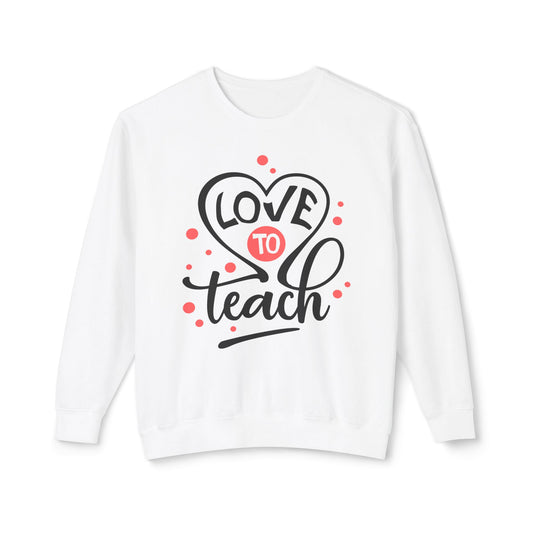 Love to Teach, Unisex Lightweight Crewneck Sweatshirt