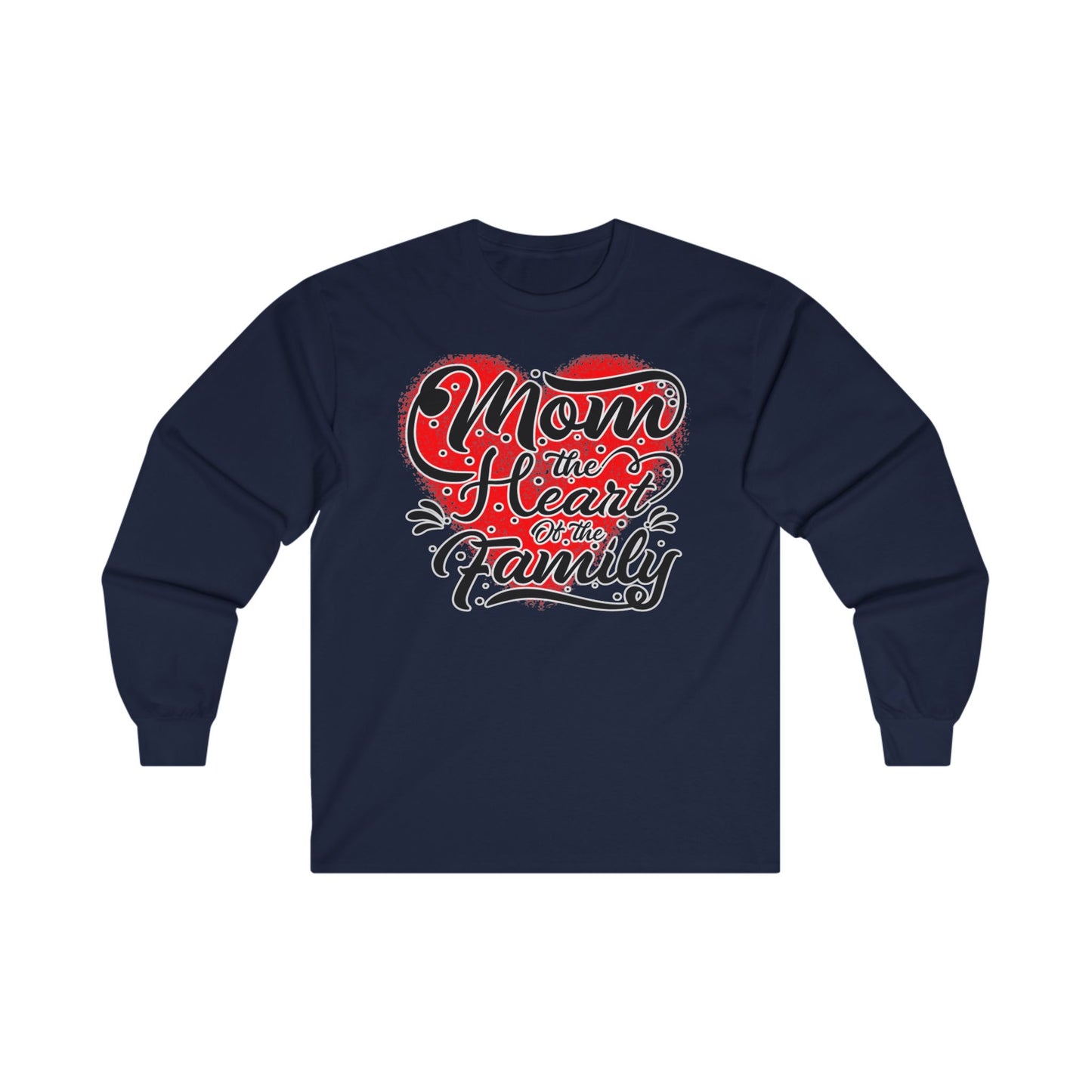 Mom The Heart of the Family, Unisex Ultra Cotton Long Sleeve Tee