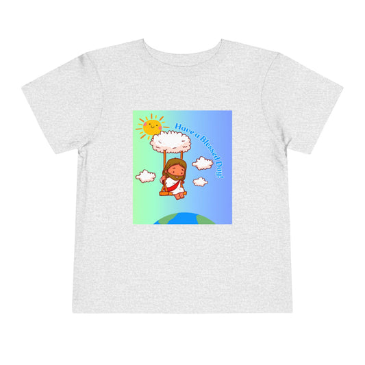 Have a Blessed Day! Toddler Short Sleeve Tee