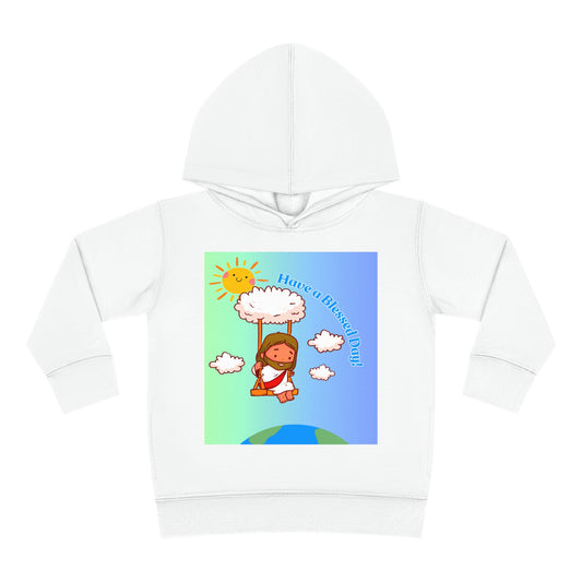 Have a Blessed Day! Toddler Pullover Fleece Hoodie