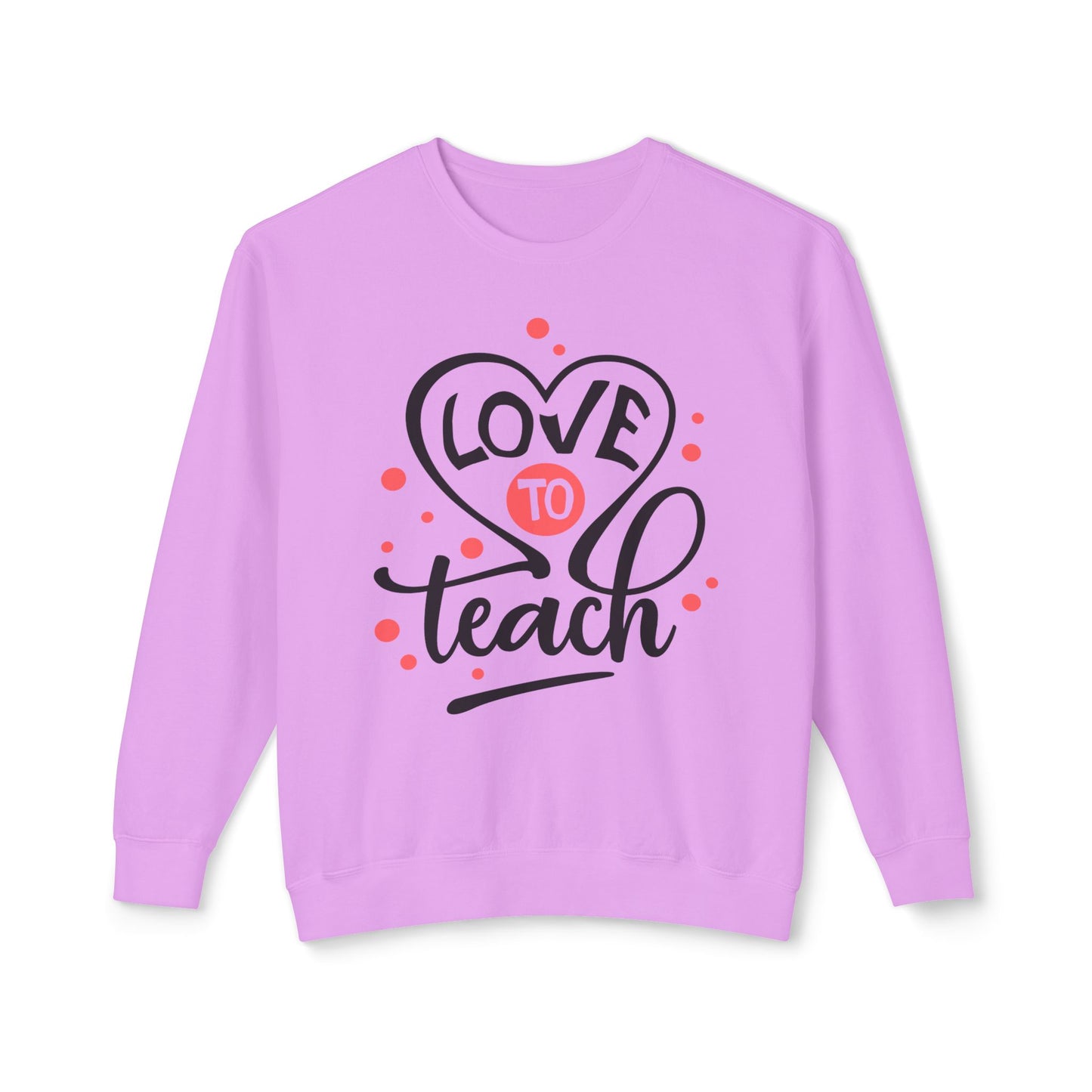 Love to Teach, Unisex Lightweight Crewneck Sweatshirt