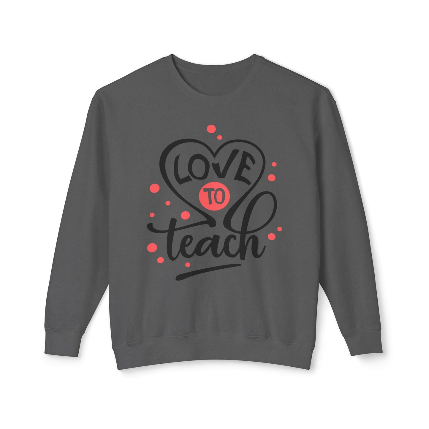 Love to Teach, Unisex Lightweight Crewneck Sweatshirt