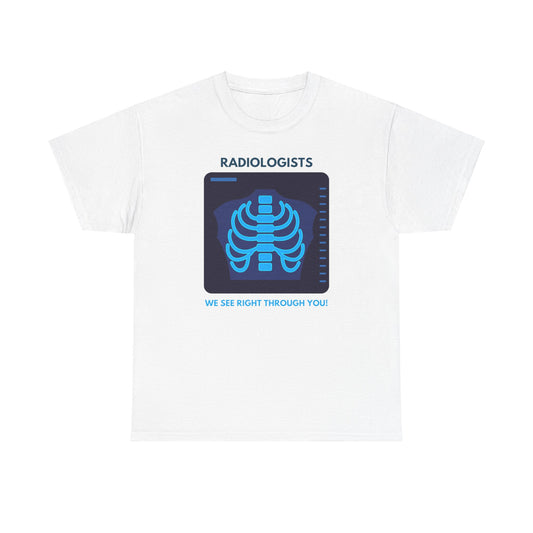 Radiology Humor, Unisex Heavy Cotton Tee