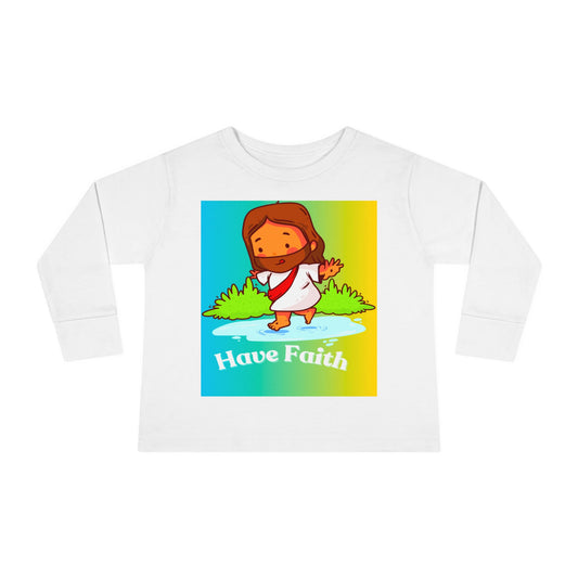 Have Faith, Toddler Long Sleeve Tee