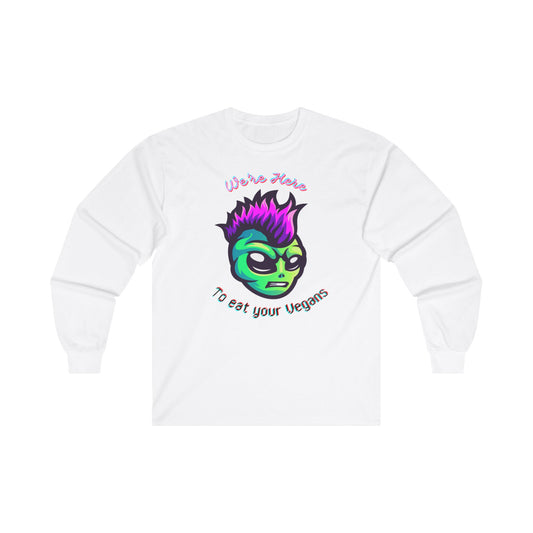 We're Here to Eat Your Vegans, Unisex Ultra Cotton Long Sleeve Tee