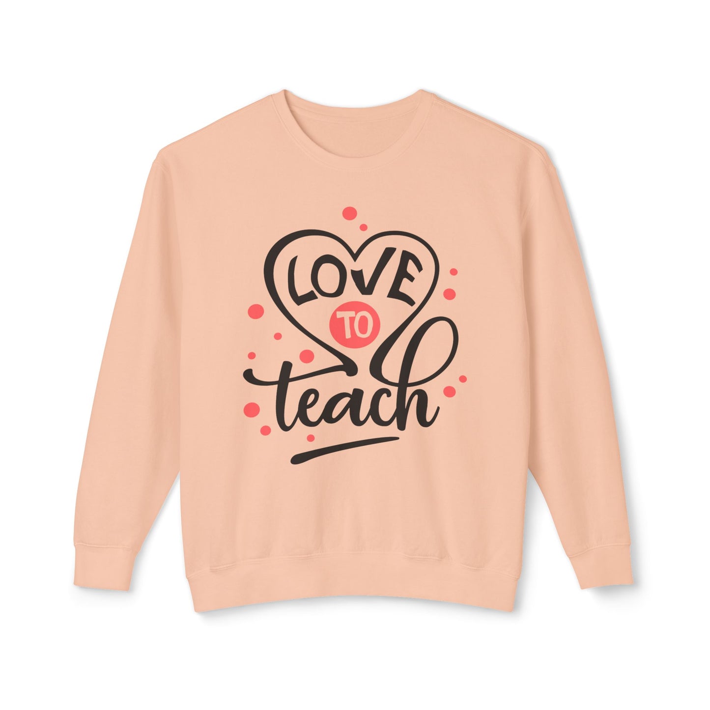 Love to Teach, Unisex Lightweight Crewneck Sweatshirt