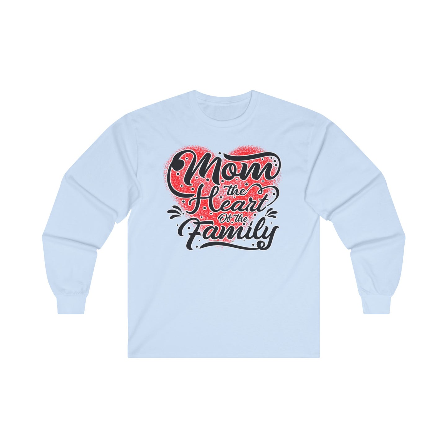 Mom The Heart of the Family, Unisex Ultra Cotton Long Sleeve Tee